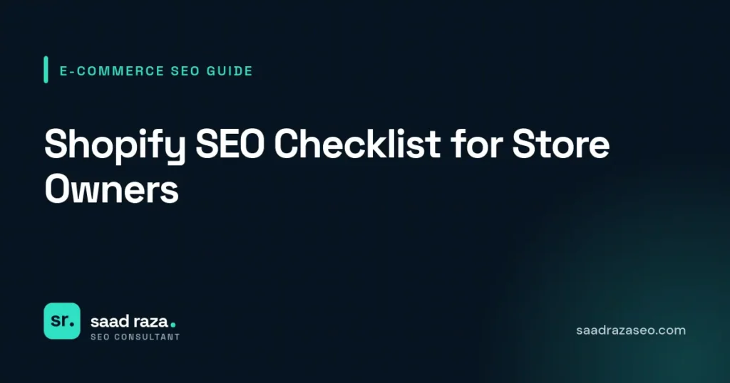 Cover graphic for the e-commerce SEO guide "Shopify SEO Checklist for Store Owners" by Saad Raza SEO