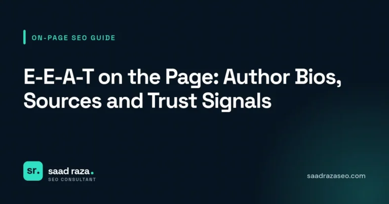 Cover graphic for the on-page SEO guide "E-E-A-T on the Page: Author Bios, Sources and Trust Signals" by Saad Raza SEO