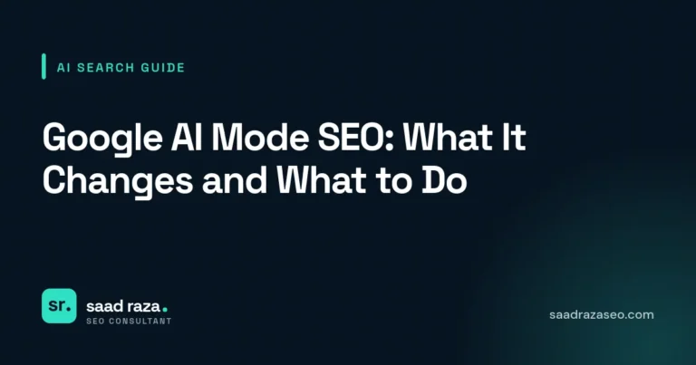 Cover graphic for the AI search guide "Google AI Mode SEO: What It Changes and What to Do" by Saad Raza SEO