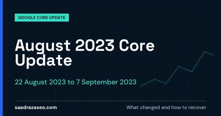 Google August 2023 Core Update, 22 August 2023 to 7 September 2023: what changed and how to recover