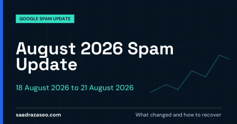 Google August 2026 Spam Update, 18 August 2026 to 21 August 2026: what changed and how to recover