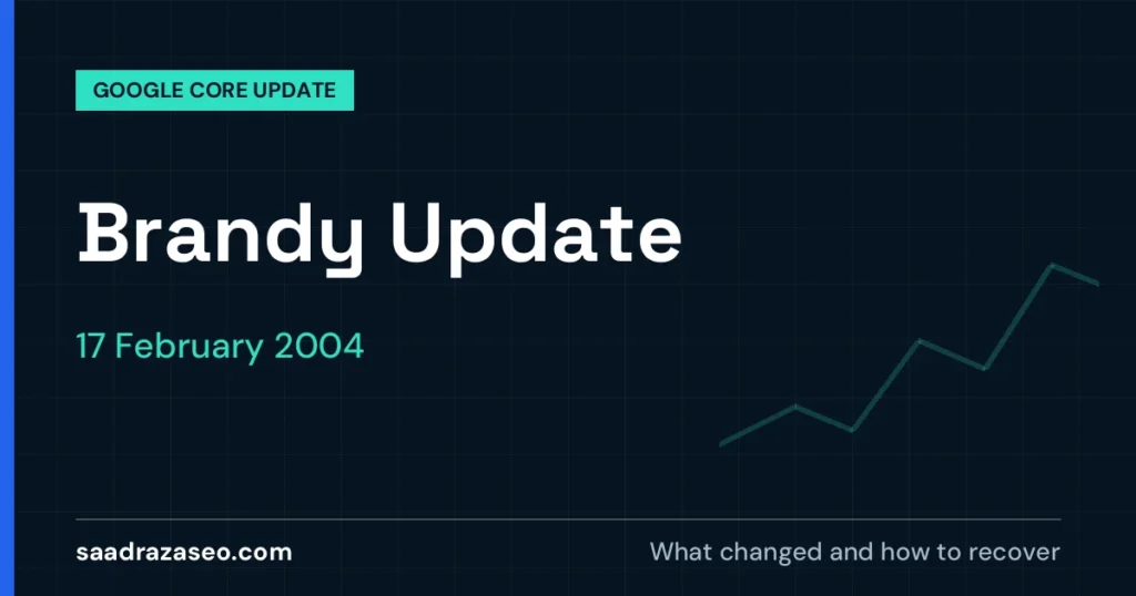 Google Brandy Update, 17 February 2004: what changed and how to recover
