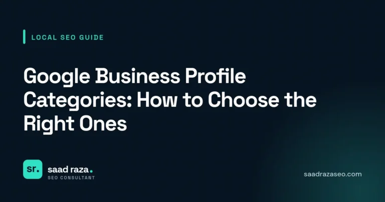 Cover graphic for the local SEO guide "Google Business Profile Categories: How to Choose the Right Ones" by Saad Raza SEO