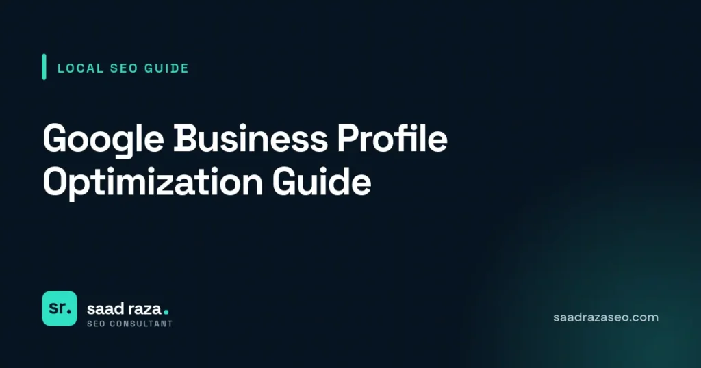 Cover graphic for the local SEO guide "Google Business Profile Optimization Guide" by Saad Raza SEO