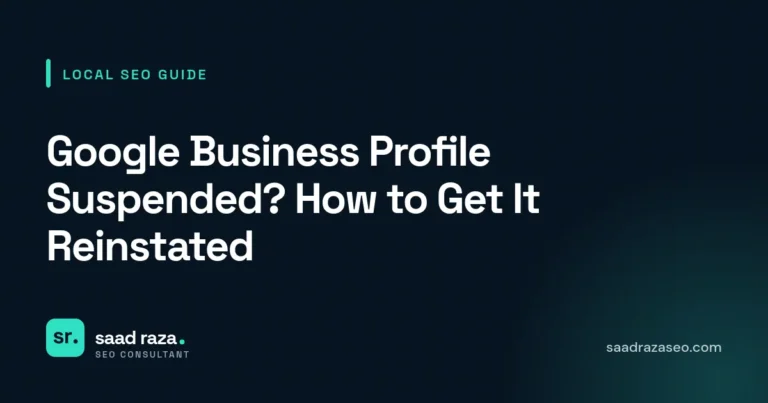 Cover graphic for the local SEO guide "Google Business Profile Suspended? How to Get It Reinstated" by Saad Raza SEO