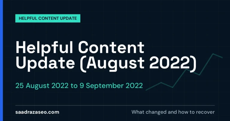 Google Helpful Content Update (August 2022), 25 August 2022 to 9 September 2022: what changed and how to recover