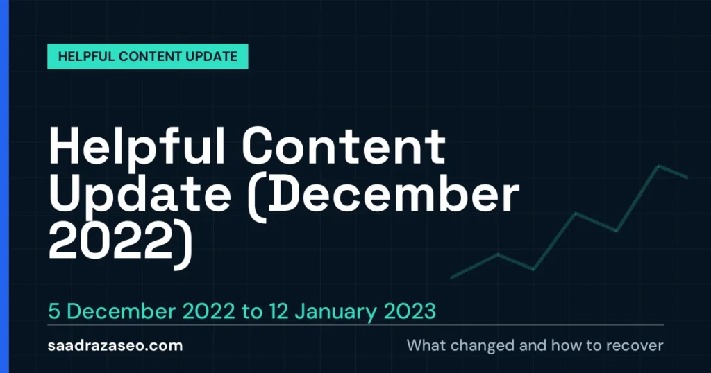 Google Helpful Content Update (December 2022), 5 December 2022 to 12 January 2023: what changed and how to recover