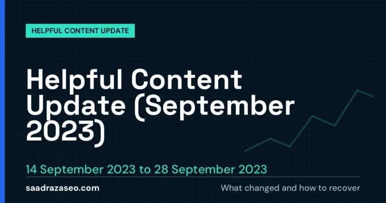 Google Helpful Content Update (September 2023), 14 September 2023 to 28 September 2023: what changed and how to recover