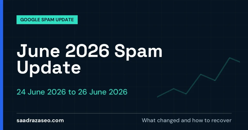 Google June 2026 Spam Update, 24 June 2026 to 26 June 2026: what changed and how to recover