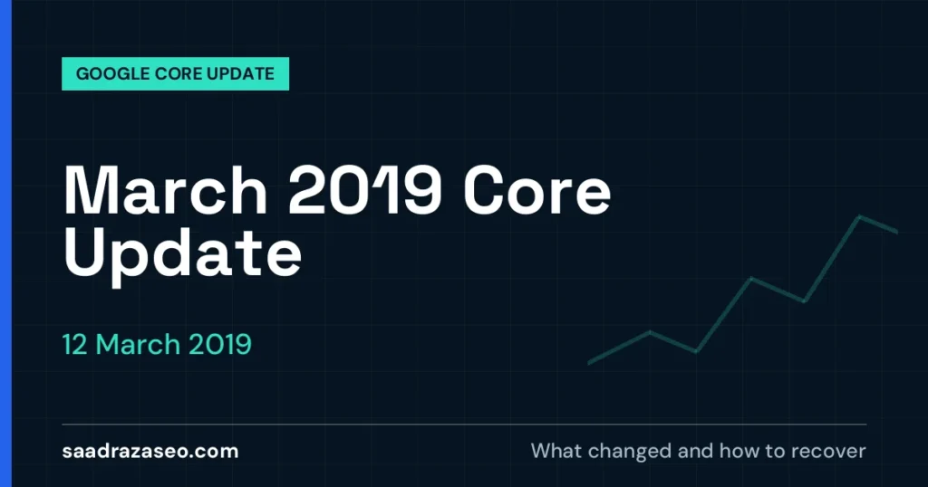 Google March 2019 Core Update, 12 March 2019: what changed and how to recover