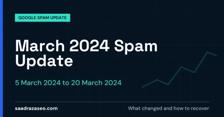 Google March 2024 Spam Update, 5 March 2024 to 20 March 2024: what changed and how to recover