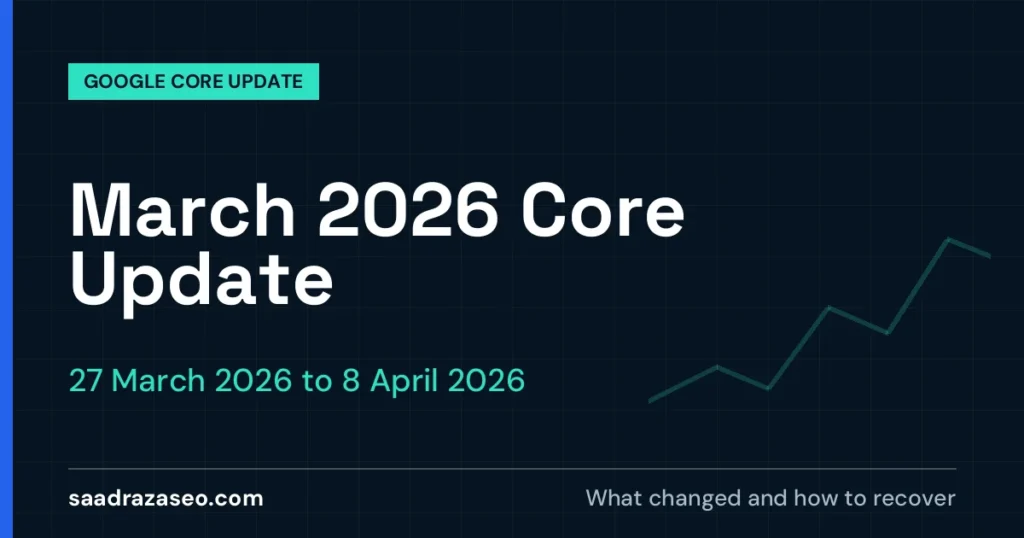 Google March 2026 Core Update, 27 March 2026 to 8 April 2026: what changed and how to recover