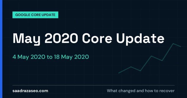 Google May 2020 Core Update, 4 May 2020 to 18 May 2020: what changed and how to recover
