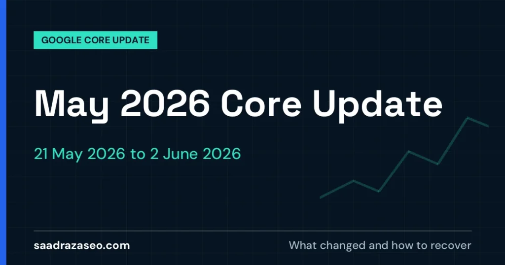 Google May 2026 Core Update, 21 May 2026 to 2 June 2026: what changed and how to recover