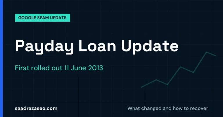 Google Payday Loan Update, First rolled out 11 June 2013: what changed and how to recover