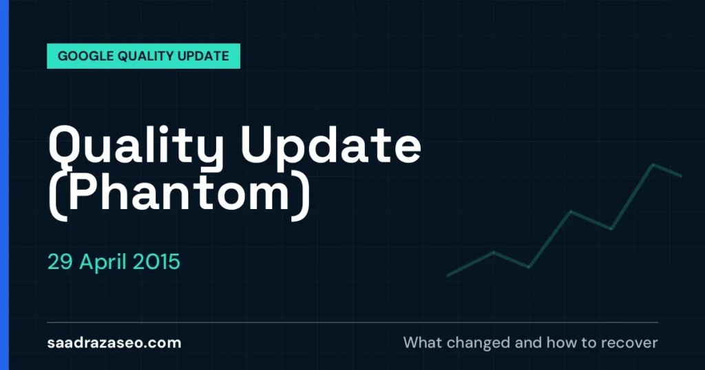 Google Quality Update (Phantom), 29 April 2015: what changed and how to recover