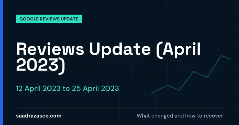 Google Reviews Update (April 2023), 12 April 2023 to 25 April 2023: what changed and how to recover
