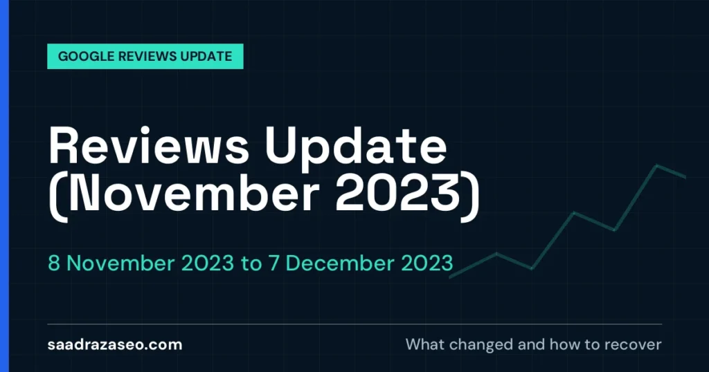 Google Reviews Update (November 2023), 8 November 2023 to 7 December 2023: what changed and how to recover