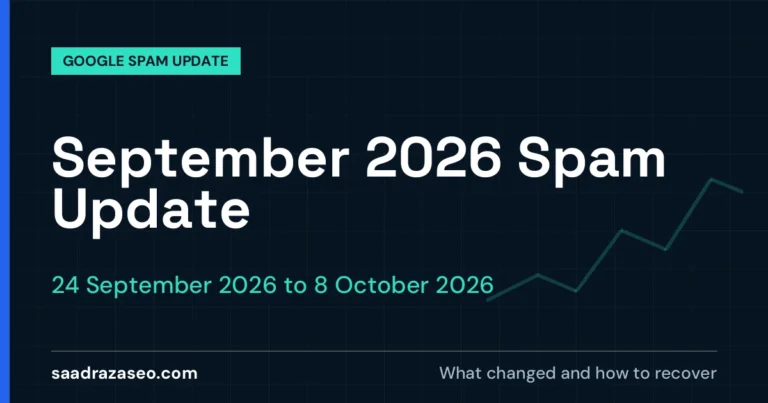 Google September 2026 Spam Update, 24 September 2026 to 8 October 2026: what changed and how to recover