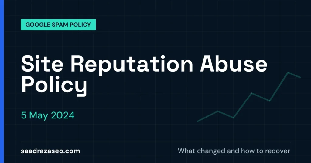 Google Site Reputation Abuse Policy, 5 May 2024: what changed and how to recover