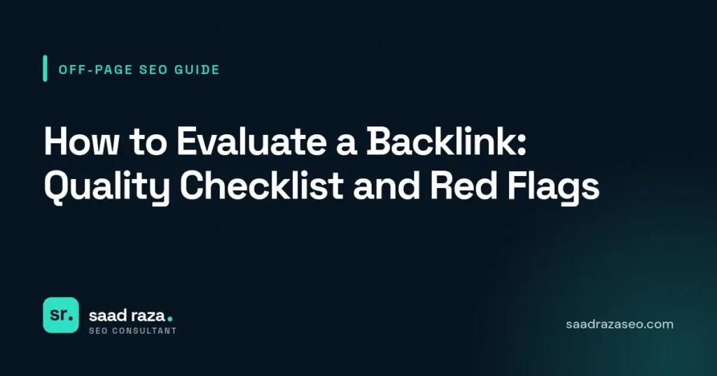 Cover graphic for the off-page SEO guide "How to Evaluate a Backlink: Quality Checklist and Red Flags" by Saad Raza SEO