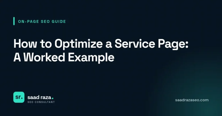 Cover graphic for the on-page SEO guide "How to Optimize a Service Page: A Worked Example" by Saad Raza SEO