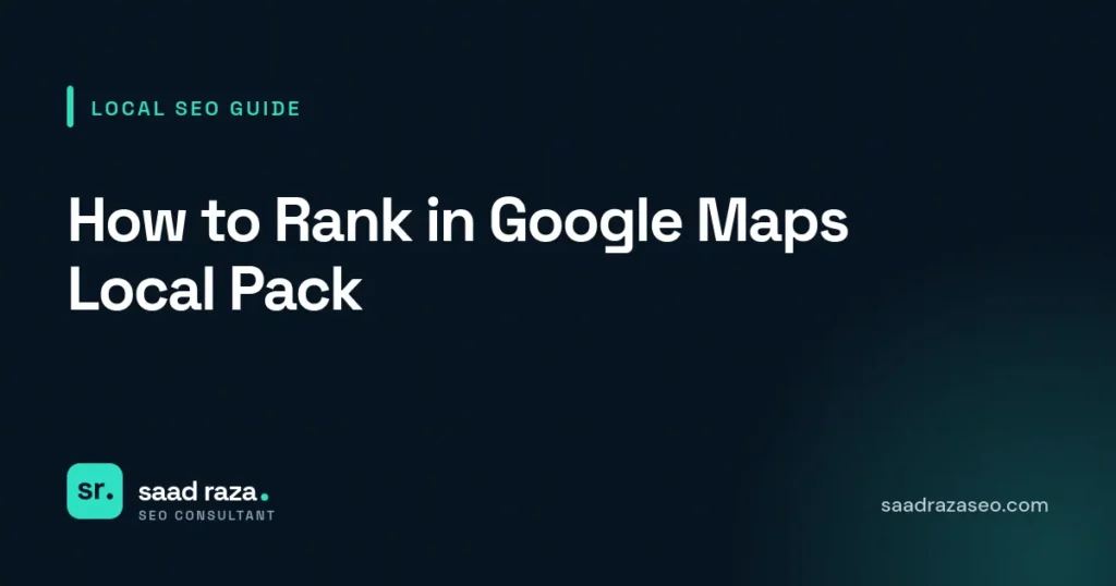 Cover graphic for the local SEO guide "How to Rank in Google Maps Local Pack" by Saad Raza SEO