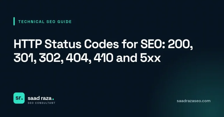 Cover graphic for the technical SEO guide "HTTP Status Codes for SEO: 200, 301, 302, 404, 410 and 5xx" by Saad Raza SEO