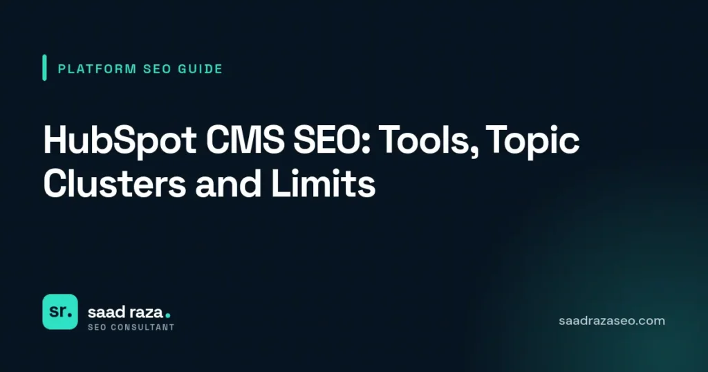 Cover graphic for the platform SEO guide "HubSpot CMS SEO: Tools, Topic Clusters and Limits" by Saad Raza SEO