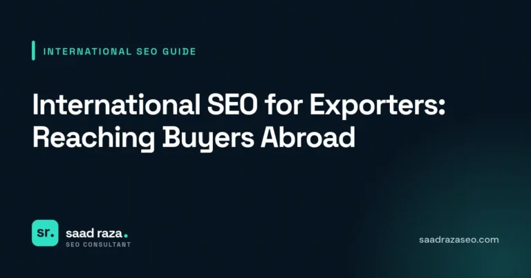 Cover graphic for the international SEO guide "International SEO for Exporters: Reaching Buyers Abroad" by Saad Raza SEO