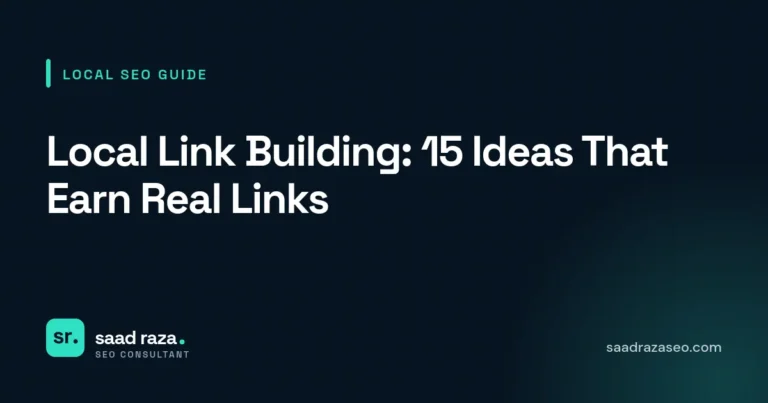 Cover graphic for the local SEO guide "Local Link Building: 15 Ideas That Earn Real Links" by Saad Raza SEO