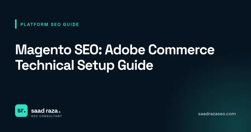 Cover graphic for the platform SEO guide "Magento SEO: Adobe Commerce Technical Setup Guide" by Saad Raza SEO