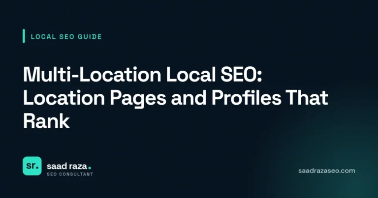 Cover graphic for the local SEO guide "Multi-Location Local SEO: Location Pages and Profiles That Rank" by Saad Raza SEO