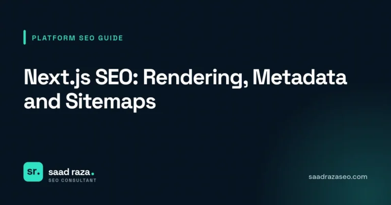 Cover graphic for the platform SEO guide "Next.js SEO: Rendering, Metadata and Sitemaps" by Saad Raza SEO