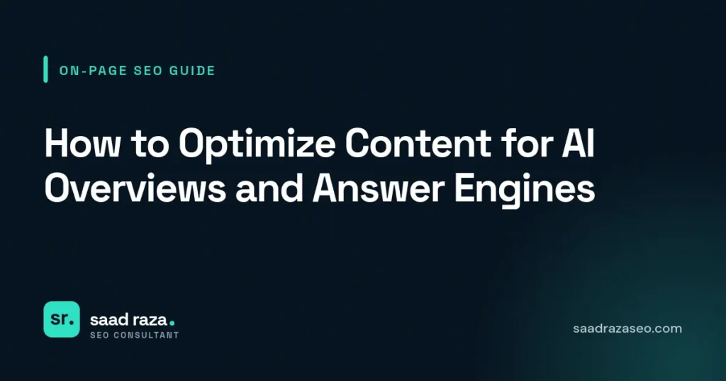 Cover graphic for the on-page SEO guide "How to Optimize Content for AI Overviews and Answer Engines" by Saad Raza SEO
