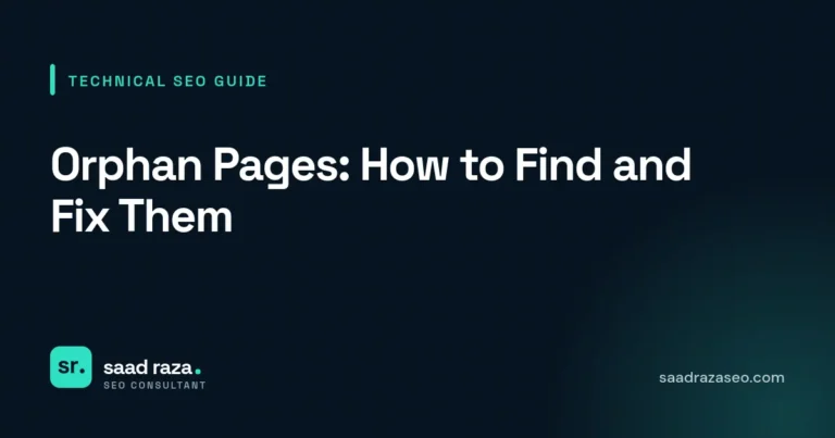 Cover graphic for the technical SEO guide "Orphan Pages: How to Find and Fix Them" by Saad Raza SEO