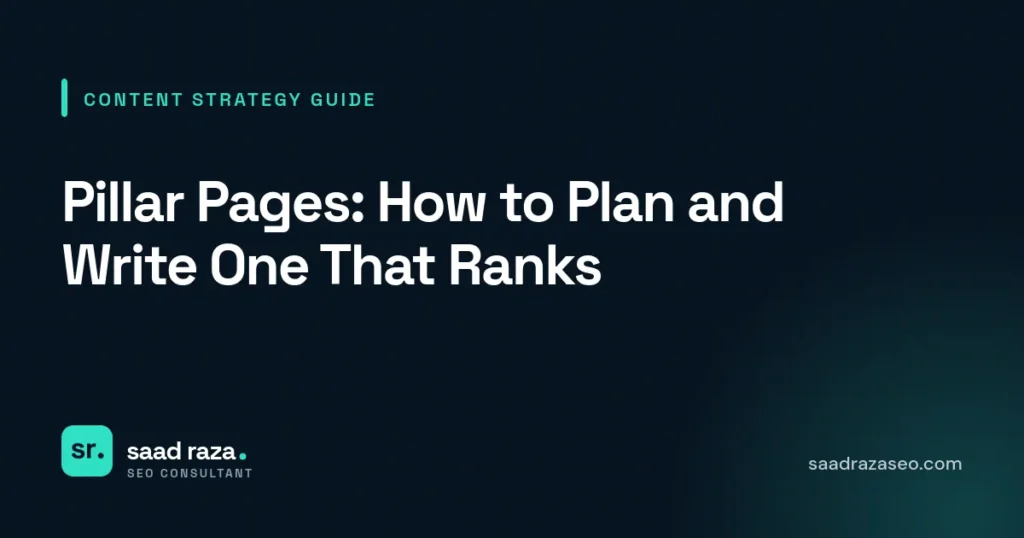 Cover graphic for the content strategy guide "Pillar Pages: How to Plan and Write One That Ranks" by Saad Raza SEO