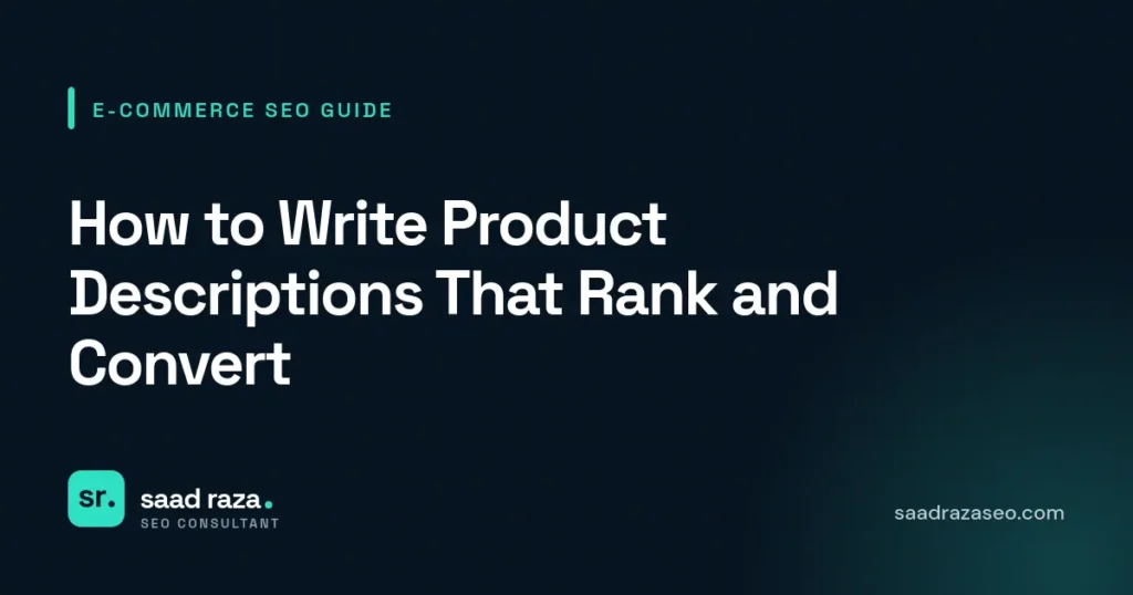 Cover graphic for the e-commerce SEO guide "How to Write Product Descriptions That Rank and Convert" by Saad Raza SEO