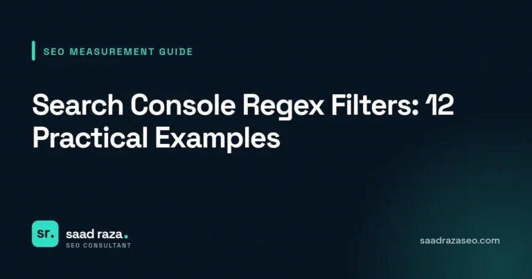 Cover graphic for the SEO measurement guide "Search Console Regex Filters: 12 Practical Examples" by Saad Raza SEO