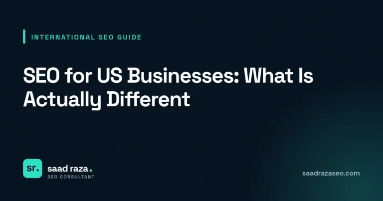 Cover graphic for the international SEO guide "SEO for US Businesses: What Is Actually Different" by Saad Raza SEO