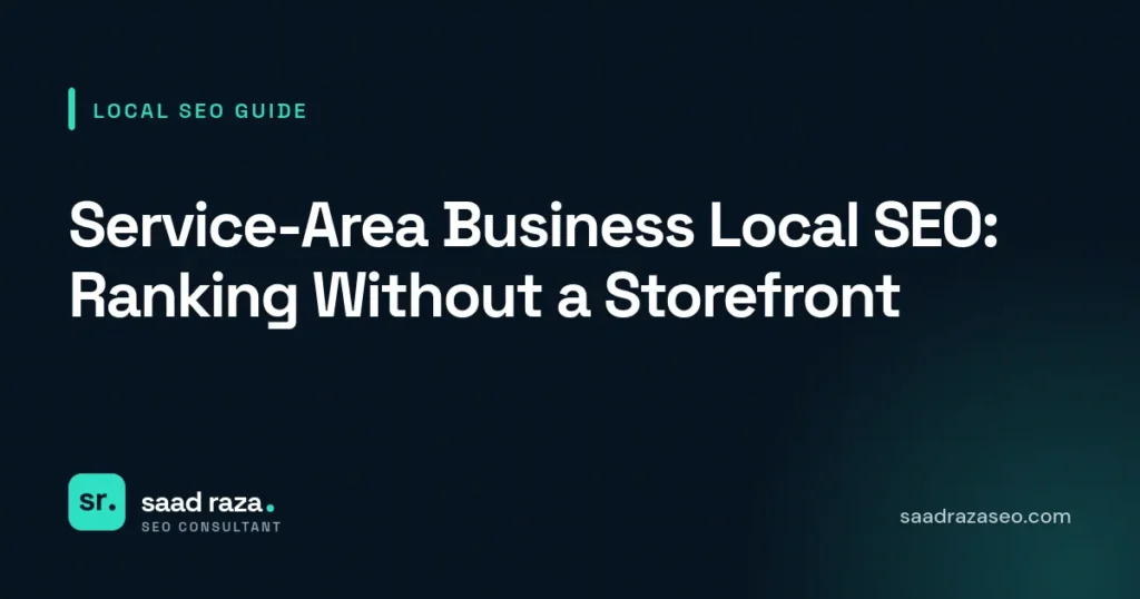 Cover graphic for the local SEO guide "Service-Area Business Local SEO: Ranking Without a Storefront" by Saad Raza SEO