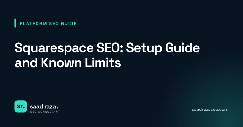 Cover graphic for the platform SEO guide "Squarespace SEO: Setup Guide and Known Limits" by Saad Raza SEO