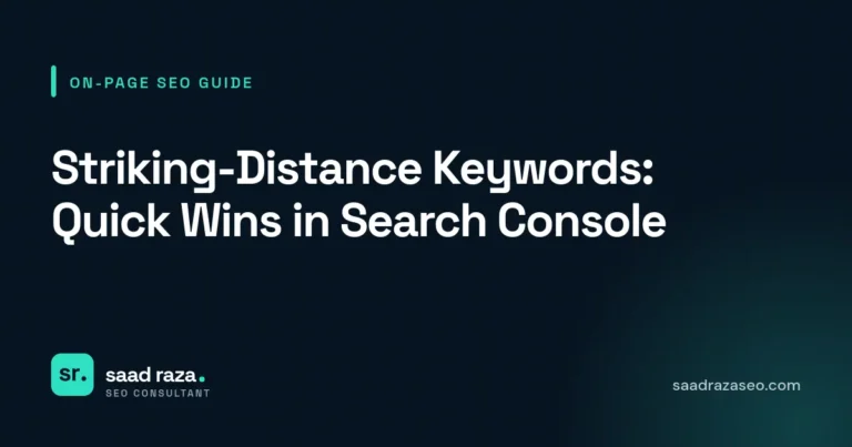 Cover graphic for the on-page SEO guide "Striking-Distance Keywords: Quick Wins in Search Console" by Saad Raza SEO
