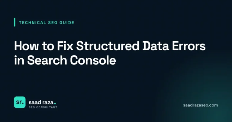 Cover graphic for the technical SEO guide "How to Fix Structured Data Errors in Search Console" by Saad Raza SEO