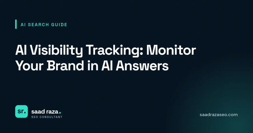 Cover graphic for the AI search guide "AI Visibility Tracking: Monitor Your Brand in AI Answers" by Saad Raza SEO