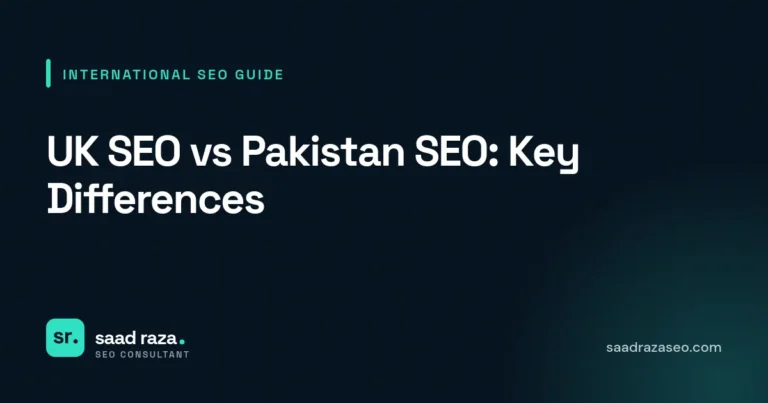Cover graphic for the international SEO guide "UK SEO vs Pakistan SEO: Key Differences" by Saad Raza SEO