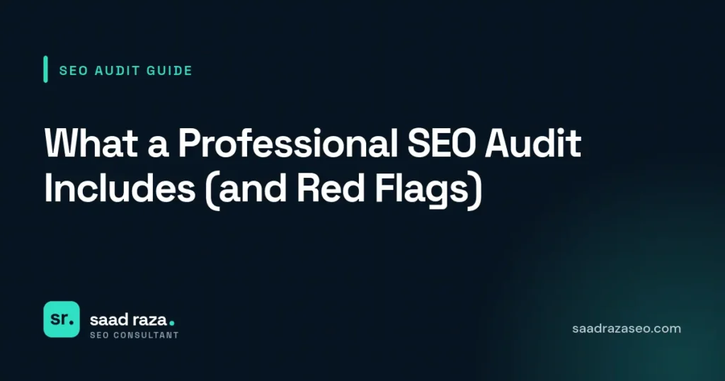 Cover graphic for the SEO audit guide "What a Professional SEO Audit Includes (and Red Flags)" by Saad Raza SEO