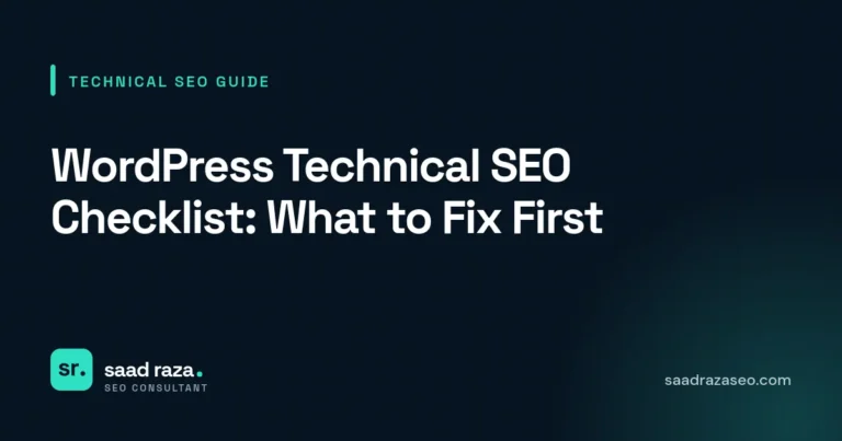 Cover graphic for the technical SEO guide "WordPress Technical SEO Checklist: What to Fix First" by Saad Raza SEO